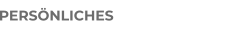 PERSÖNLICHES