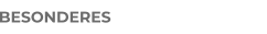 BESONDERES