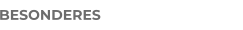 BESONDERES