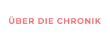 ÜBER DIE CHRONIK