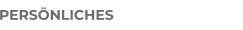 PERSÖNLICHES